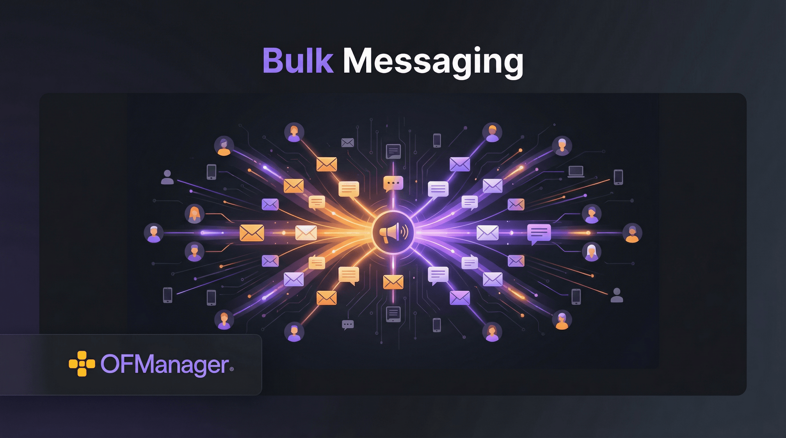 OnlyFans Mass Messaging: How to Send Priority Bulk Messages